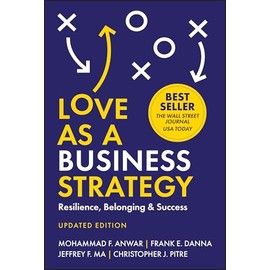 Love As a Business Strategy: Resilience, Belonging & Success, Updated Edition