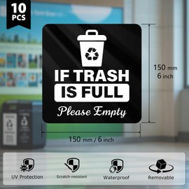 YIKIADA 10 Pack If Trash Is Full Please Empty Sign 6 × 6 Inches Vinyl Stickers Self Adhesive Garbage Decal for Indoor/Outuse on Trash Can, Bin, Dumpster