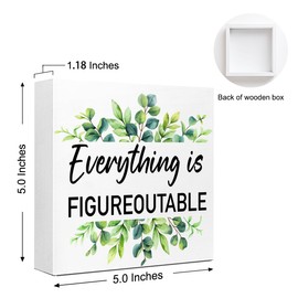 Inspirational Wooden Box Sign,Everything is Figureoutable Sign,Motivational Quote Wood Box Sign Desk Decor for Home Bedroom Office Shelf Table Wall,Encouragement Gift for Teens Kids