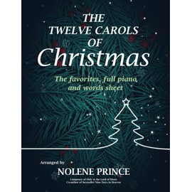 The Twelve Carols of Christmas: The favorites, full piano and words sheet