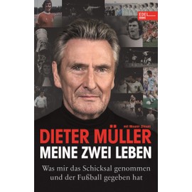 Dieter Müller - Meine zwei Leben: Was mir das Schicksal genommen und der Fußball gegeben hat. Nominiert für das Fußballbuch des Jahres 2020