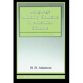 Language Minority Students in American Schools: An Education in English (ESL & Applied Linguistics Professional Series)