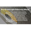 Pro-Graad Light Deburring Wheel - 6" x 1/2" x 1"