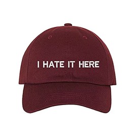 DSY Lifestyle I Hate It Here Embroidered Baseball Hat - Unisex Dad Hat (Burgundy)