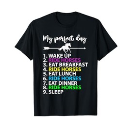 My Perfect Day Horse Riding Horse Lover Equestrian Horse T-Shirt