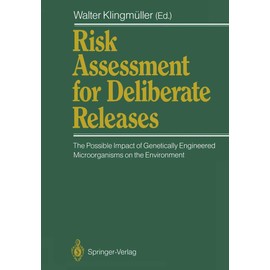 Risk Assessment for Deliberate Releases: The Possible Impact of Genetically Engineered Microorganisms on the Environment
