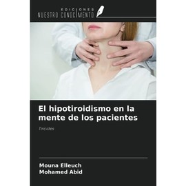 El hipotiroidismo en la mente de los pacientes: Tiroides