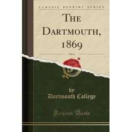 The Dartmouth, 1869, Vol. 3 (Classic Reprint)