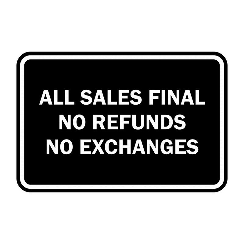 Signs ByLITA Classic Framed All Sales Final No Refunds No