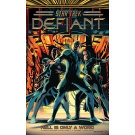 Star Trek: Defiant, Vol. 3: Hell Is Only A Word