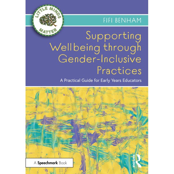 Supporting Wellbeing through Gender-Inclusive Practices: A Practical Guide for Early
