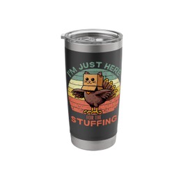 I'm Just Here For The Stuffing Thanksgiving Food Stainless Steel Insulated Tumbler