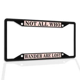 Fastasticdeals Metal Insert License Plate Frame Not All Who Wander are Lost A Weatherproof Car Accessories Black 4 Holes Solid Insert