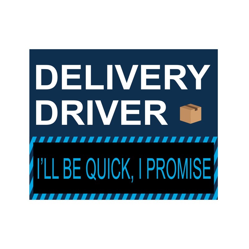 Dakchor Delivery Driver Car Magnets, I'll be Quick I Promise