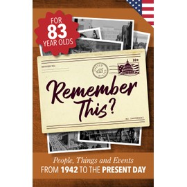 Remember This?: People, Things and Events from 1942 to the Present Day (US Edition)