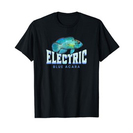 Electric Blue Acara Dwarf Cichlid Aquarium Fish Tank Lovers T-Shirt