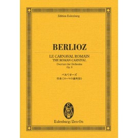 オイレンブルクスコア ベルリオーズ/序曲≪ローマの謝肉祭≫ 作品9