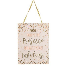 Sass & Belle Hand Me The Prosecco Hanging Plaque
