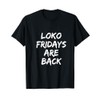 Loko Fridays Are Back For the Most Loko Fun-Filled Weekends