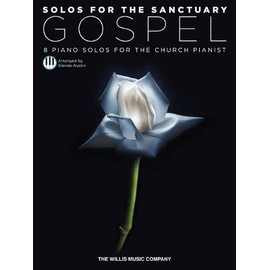 Solos for the Sanctuary - Gospel: 8 Piano Solos for the Church Pianist