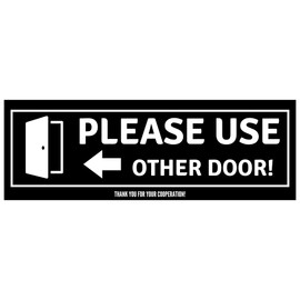 Please Use The Other Door Self - Adhesive Vinyl Sticker Sign, 4 Pack Please Use Other Door Sign Vinyl Decal, 8.75 x 2.75in. for Businesses, Stores & Restaurants, UV Resistant, Weatherproof, Waterproof Vinyl Labels.