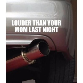 OwnTheAvenue Louder Than Your Mom Funny JDM Low Turbo Drift Race White Decal Sticker 7"