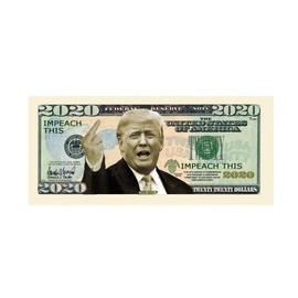 Impeach This - Trump 2020 - Impeach This Bill - Limited Edition Collectible - Made in The USA (5)