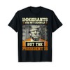 Immigrants Are Not Criminals But The President Is Funny T-Shirt