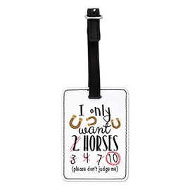 Gift Base I Only Want 2 Horses Visual Luggage Tag with Black Strap