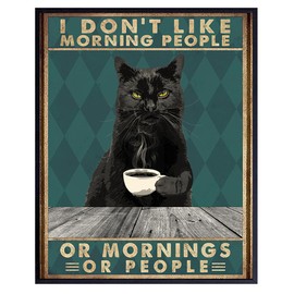 Kitchen Wall Decor - Cat Wall Art - Funny Quotes Wall Decor - Coffee Bar Decor - Cafe Wall Decor - Black cat Themed Gifts for Cat Lovers - Cute Cat Lady Gift - UNFRAMED 8x10