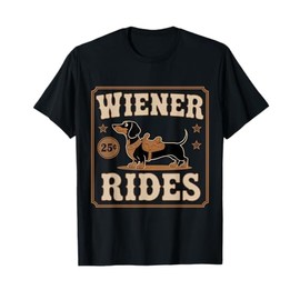 Wiener Rides Funny Dachshund Doxie Weiner Weenie Dog Owner T-Shirt