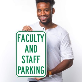 Faculty & Staff Parking Sign, 12x18 Inches, Rust Free .063 Aluminum, Fade Resistant, Made in USA