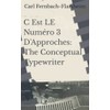 C Est LE Numéro 3 D'Approches: The Conceptual Typewriter