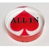 All In Acrylic 3" Diameter Acrylic Poker All In Button