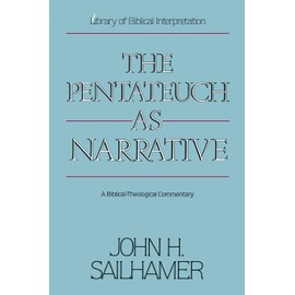 The Pentateuch as Narrative: A Biblical-Theological Commentary