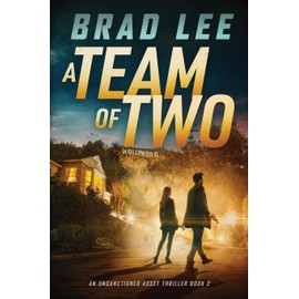 A Team of Two: An Unsanctioned Asset Thriller Book 2