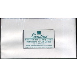 Showtime Rotisserie & BBQ Oven Instructions for All Models