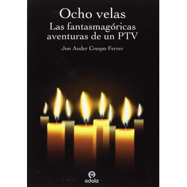 Ocho velas: Las fantasmagóricas aventuras de un PTV