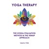 Yoga Therapy: The Kosha Evaluation Method & the HIMAP Approach