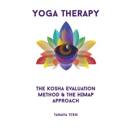 Yoga Therapy: The Kosha Evaluation Method & the HIMAP Approach