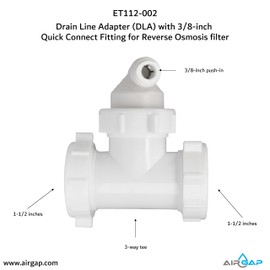 Drain Line Adapter (DLA) with 3/8-inch Quick Connect Fitting for Reverse Osmosis filter (ET112-002, 12-38QC, DLA-12)