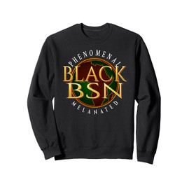 Black BSN Nurse Melanin Proud Healthcare Worker Sweatshirt