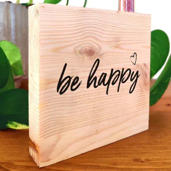 Anleitung zum Glücklichsein - be happy Holzbild 11x11x2cm zum Hinstellen