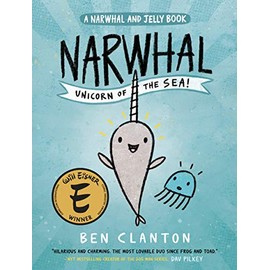 Narwhal: Unicorn of the Sea (A Narwhal and Jelly Book #1)