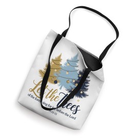 Bible Verse Christian Christmas Let The Trees Sing For Joy Tote Bag