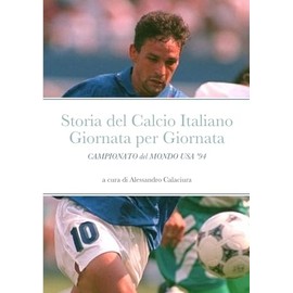 Storia del Calcio Italiano Giornata per Giornata: CAMPIONATO DEL MONDO USA '94