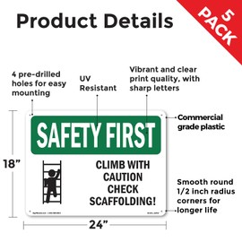 Climb With Caution Check Scaffolding! OSHA SAFETY FIRST Rigid Plastic Sign 24 Inch x 18 Inch - 5 Pack