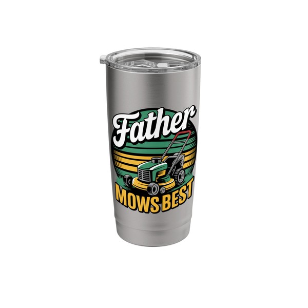 Father Mows Best Funny Dad Lawn Mower Vintage Stainless Steel
