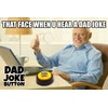Ultimate Gift for Father's. Dad Joke Button with Tons of