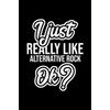 I Just Really Like Alternative Rock Ok?: Christmas Gift for